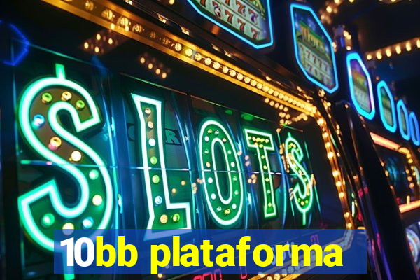 10bb plataforma